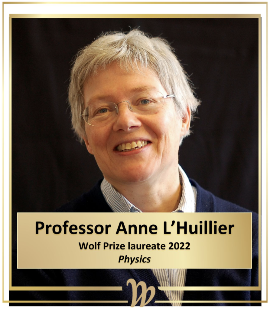 Professor Anne L'Huillier has been awarded the 2022 Wolf Prize in Physics